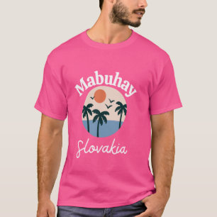 Mabuhay Slovakia Philippines Greeting Tagalog Pino T-Shirt