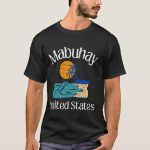 Mabuhay United States Philippines Tagalog Pinoy Fi T-Shirt