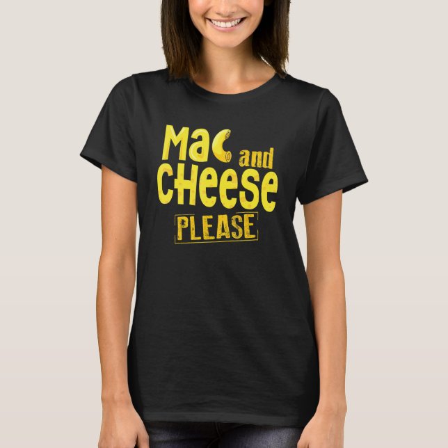 Mac And Cheese Food  Mac N Cheese Mac Cheese T-Shirt (Front)