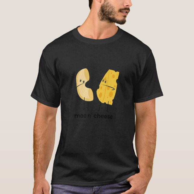 Mac and Cheese  Macaroni and Cheese 2  Mac n Chees T-Shirt (Front)