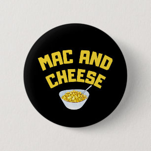 Mac And Cheese  Macaroni And Cheese 6 Cm Round Badge