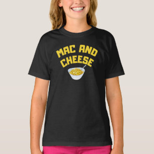 Mac And Cheese   Macaroni & Cheese   T-Shirt