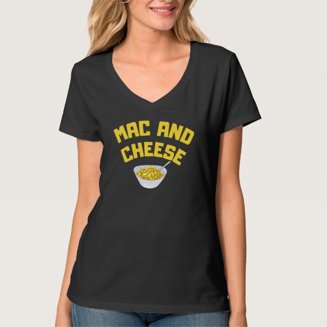 Mac And Cheese | Macaroni & Cheese   T-Shirt (Front)