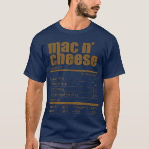 Mac and Cheese Nutrition Facts Thanksgiving Funny T-Shirt