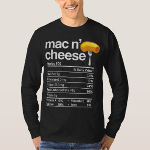 Mac and Cheese Nutrition Funny Thanksgiving Mac N' T-Shirt