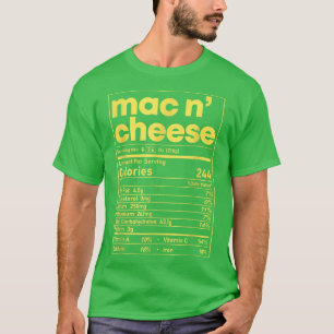 Mac and Cheese Nutrition Funny Thanksgiving Mac N' T-Shirt