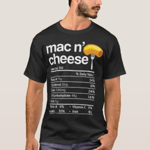 Mac and Cheese Nutrition Funny Thanksgiving Mac N' T-Shirt