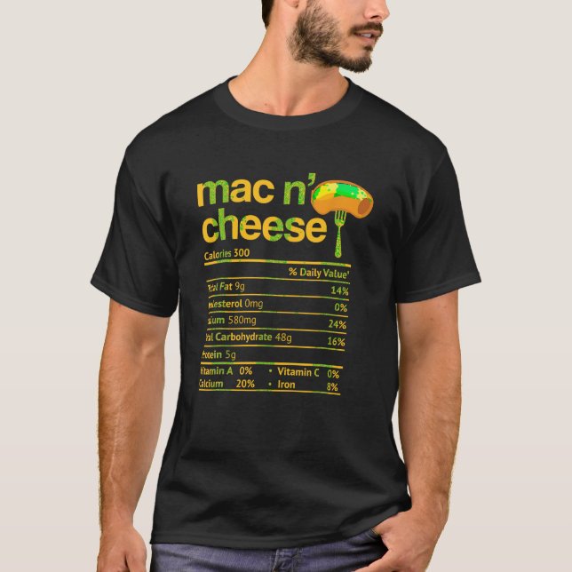 Mac and Cheese Nutrition Funny Thanksgiving Mac N  T-Shirt (Front)