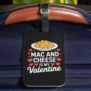 Mac And Cheese Valentine Mac n Cheese Lover Gift Luggage Tag