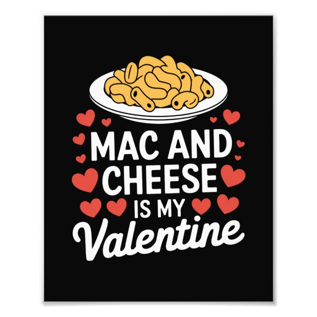 Mac And Cheese Valentine Mac n Cheese Lover Gift Photo Print (Front)