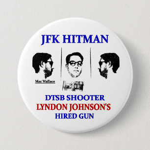 Mac Wallace: JFK hitman 7.5 Cm Round Badge