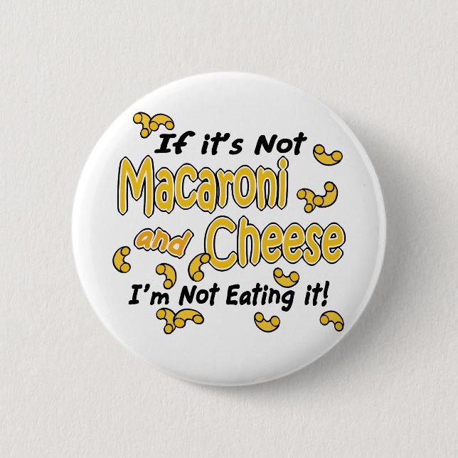 Macaroni and Cheese 6 Cm Round Badge (Front)