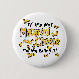 Macaroni and Cheese 6 Cm Round Badge