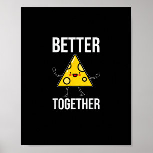 Macaroni And Cheese Better Together Cute Food Styl Poster