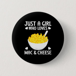Macaronie & Cheese Funny Girl Who Loves Mac &a 6 Cm Round Badge