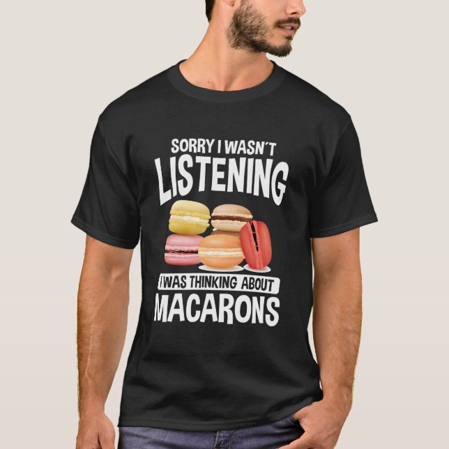 Macaroons Macarron Cake French Baked Cookie Macaro T-Shirt (Front)