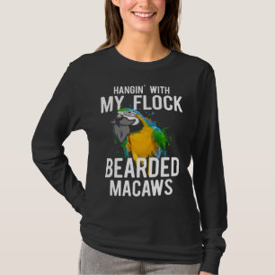 Macaw Bird Parrot Hangin with My Flock Bearded Ma T-Shirt