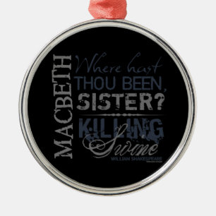Macbeth Killing Swine Quote Metal Tree Decoration