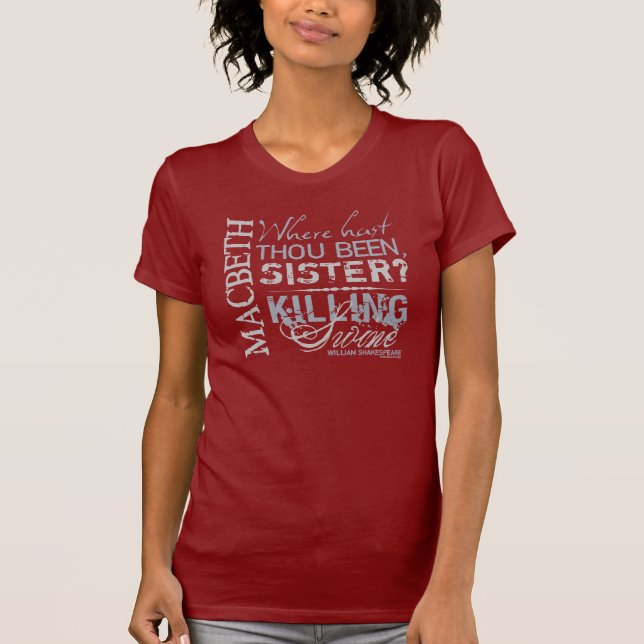 Macbeth Killing Swine Quote T-Shirt (Front)