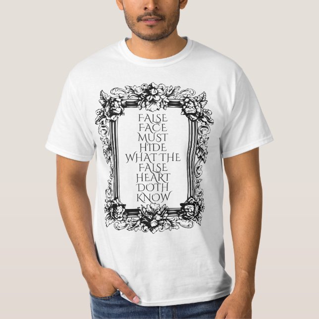 Macbeth Quote Art – “False Face Must Hide”  T-Shirt (Front)