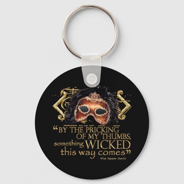 Macbeth "Something Wicked" Quote (Gold Version) Key Ring (Front)