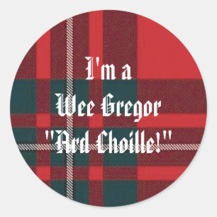 MacGregorRed1, I'm aWee Gregor"Ard Choille!" Classic Round Sticker