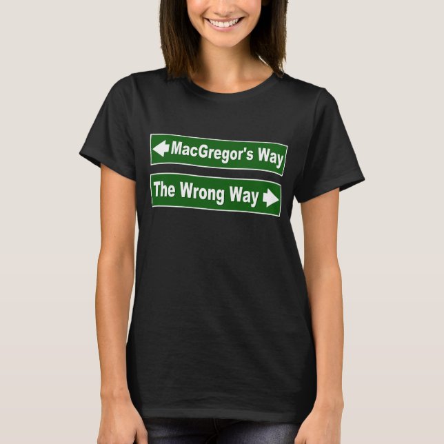 MacGregor's Way Street Sign Clan MacGregor Shirt (Front)