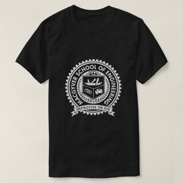 MACGYVER SCHOOL OF ENGINEERING T-Shirt (Design Front)