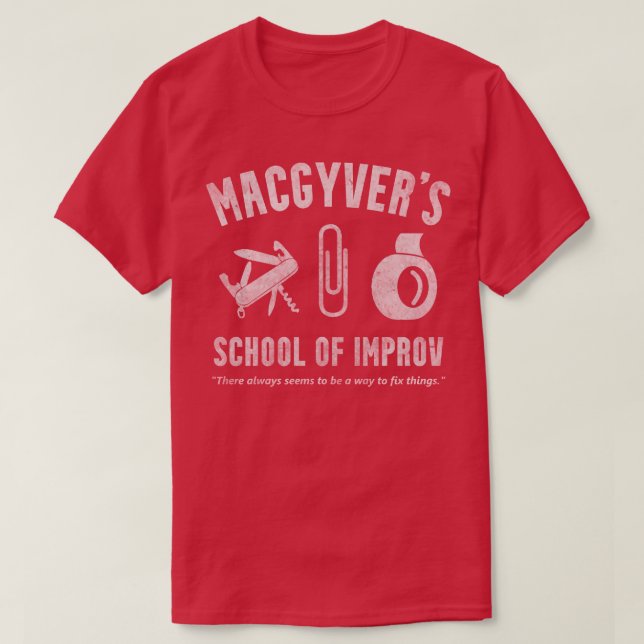 MacGyvers School Of Improv T-Shirt (Design Front)