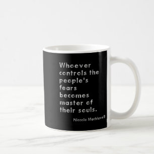 Machiavelli Anti-authoritarianism Philosophy Quote Coffee Mug