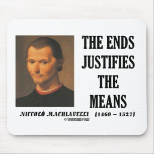 Machiavelli Ends Justifies The Means Quote Mouse Mat