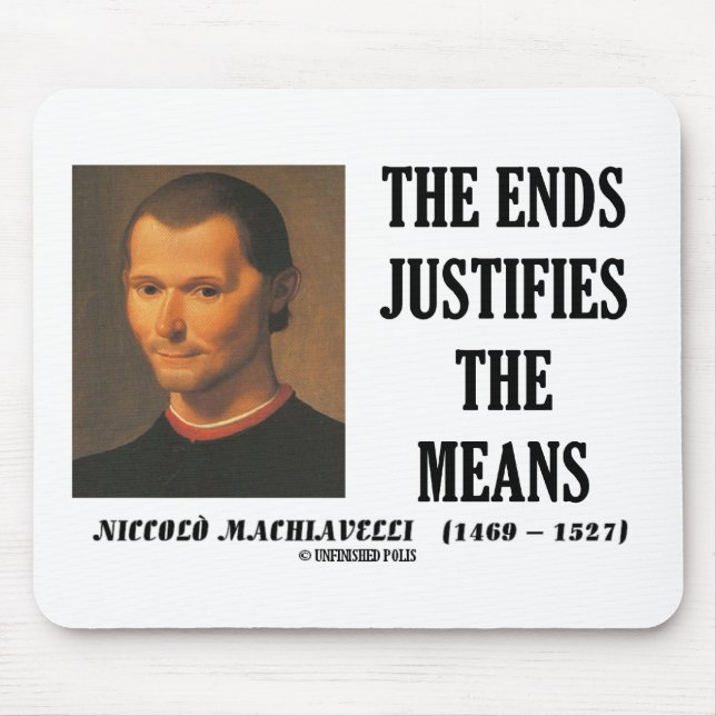 Machiavelli Ends Justifies The Means Quote Mouse Mat (Front)