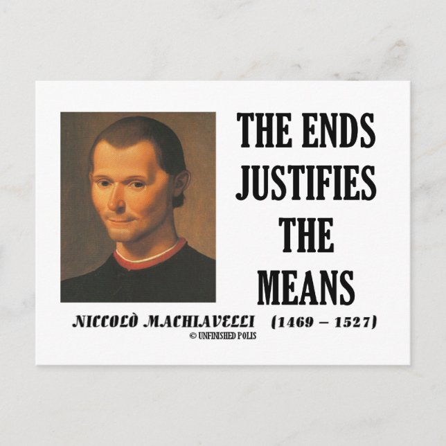 Machiavelli Ends Justifies The Means Quote Postcard (Front)