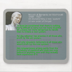 Machiavelli quote on implementing a new 'system' mouse mat