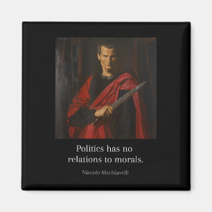 Machiavelli Quotes Art Of War Machiavellian Wise E Magnet
