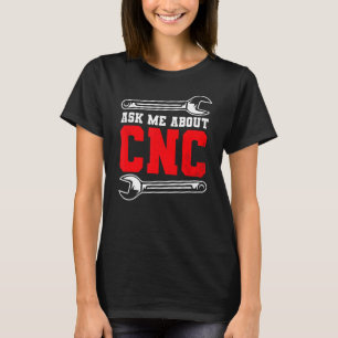 Machine Operator CNC Machinist T-Shirt