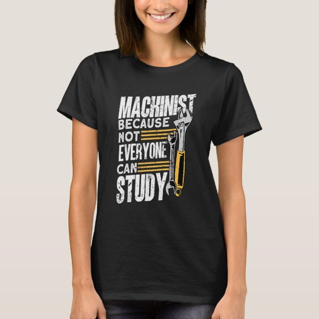Machine Operator Machinist T-Shirt (Front)