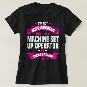 Machine Set Up Operator T-Shirt