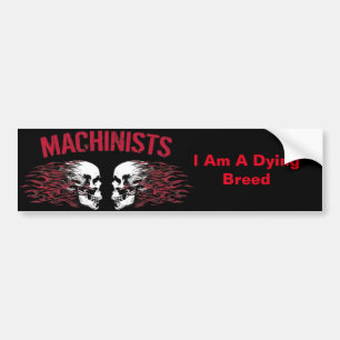 Machinist bumper sticker