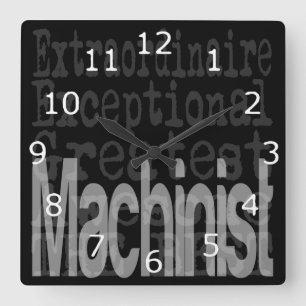 Machinist Extraordinaire Square Wall Clock