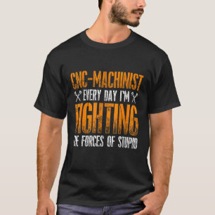 Machinist Forces Machine Operator Machining 7 T-Shirt