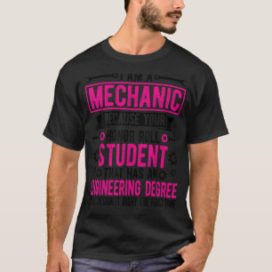 Machinist Garage Mechanic Saying I'm Mechanic T-Shirt
