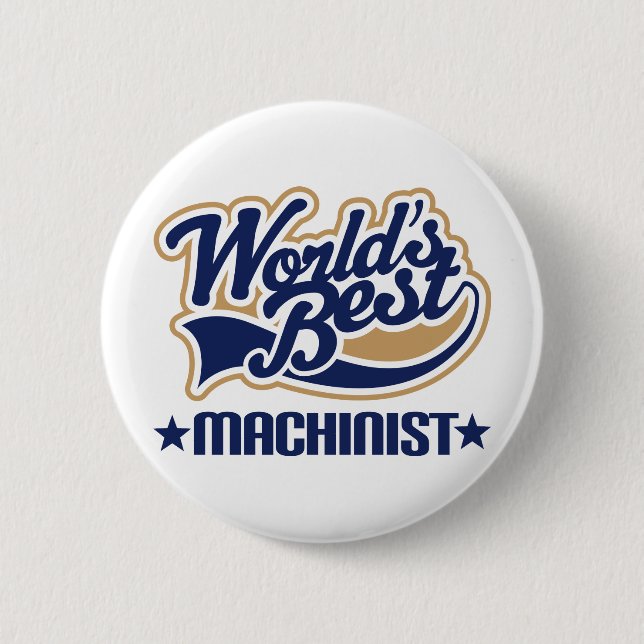 Machinist Gift 6 Cm Round Badge (Front)
