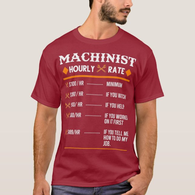 Machinist Hourly Rate Machining T-Shirt (Front)