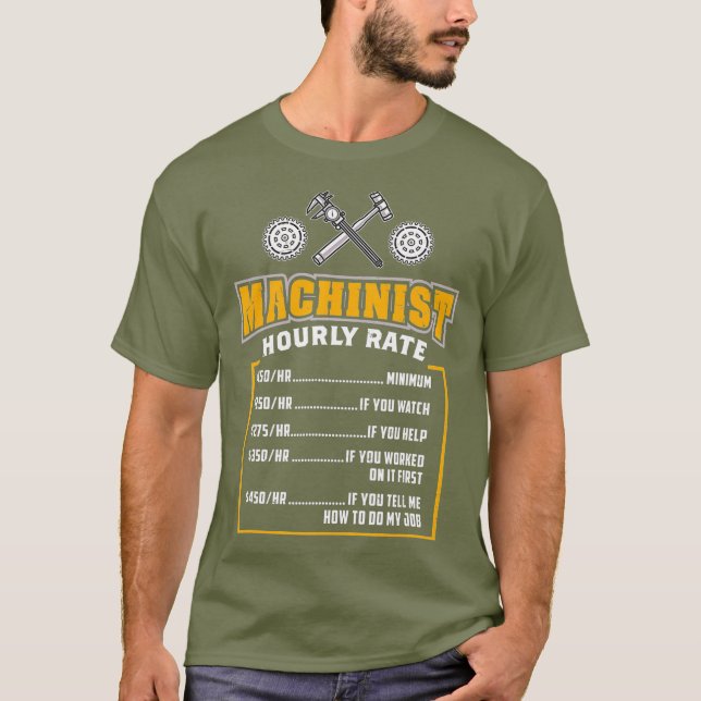 Machinist Hourly Rate T-Shirt (Front)
