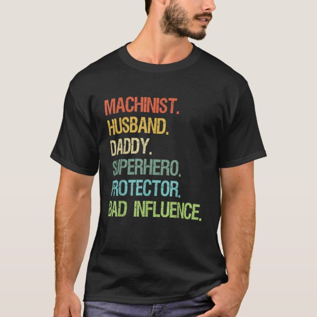 Machinist Husband Daddy Superhero Protector DAD  T-Shirt (Front)