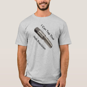 Machinist I Can Tap That Tee