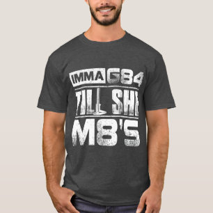 Machinist Imma G84 ill She M8s Birthday Gift T-Shirt