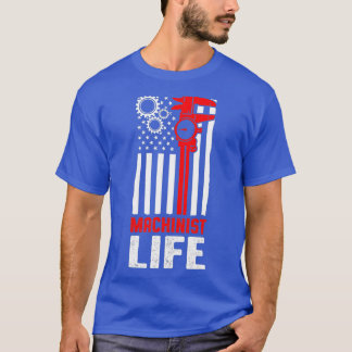 Machinist Life Machine Operator Machining T-Shirt
