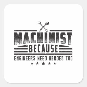 Machinist Machine CNC Machinist Funny Gift Idea Square Sticker